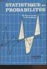 Statistique et Probabilits : Cours conforme aux programmes des classes de premire B et D et des classes terminales B et D. Boissonnade M., Halbique ...