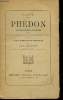 Phdon prcde d'une introduction, d'un plan analytique des matires et accompagne de notes grammaticales et philosophiques. Platon, Charpentier M.