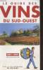 Le guide des vins du Sud-Ouest 2001 - 2002. Collectif