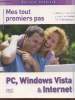 Mes tout premiers pas PC, Windoxs Vista & Internet : Le livre qu'il vous fait si nous n'avez jamais fait d'informatique !. Heudiard Servane