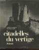 Citadelles du Vertige. Roquebert Michel, Soula Christian