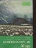 "Guide du Naturaliste dans les Alpes (Collection : ""Les Guides du Naturaliste"")". Schaer J.-P., Veyret P., Collectif