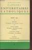 Cahiers Universitaires Catholiques n°6 Mars 1960. Sommaire : Les événements et la prière par P. Dabosville - Psychologie de la passion psychologique ...