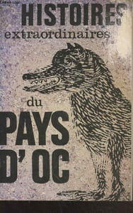 Histoire et légendes du Languedoc mystérieux - Histoires extraordinaires du pays d'Oc