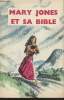 Mary Jones et sa Bible. Hourticq Denise