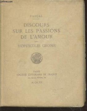 "Discours sur les passions de l'amour suivi d'opuscules choisis (Exemplaire n°838/975) - Collection : ""Petites Oeuvres Classiques""". Pascal