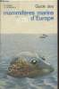 Guide des mammifères marins d'Europe. Duguy R., Robineau D.