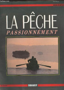 La pêche passionément. Sommaire : Le retour des migrateurs - Surfcasting - La bête de concours - L'eau sous haute surveillance - Le poisson dans tous ses états - Vin, poisson et réconciliation.
