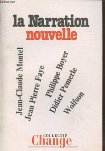 "La Narration nouvelle (Collection : ""Change"" n°34-35). Sommaire : Perpectives : Harmmonie et dis-cordances - Narration cavalière - La double impasse ou les polices du discours - Cailloux dans le jardin roman - etc."