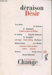 "Déraison Désir (Collection : ""Change"" n°12). Sommaire : Antipsychiatrie ou politique ? par Rodolphe Roelens - La clinique chez Razi - De la mélancolie par Razi - Les mots en psychotique -etc."