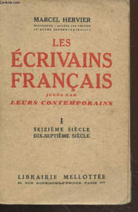 Les Ecrivains français jugés par leurs contemporains Tome 1 : Seizième (XVI) siècle - Dix-septième (XVIe) siècle