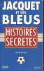 Jacquet et ses Bleus : Histoires secrètes. Azhar Alain