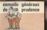 Conseils g&eacute;n&eacute;raux de prudence. Loiseau Georges, Collectif