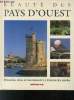 Beauté des Pays d'ouest : Vendée - Poitou - Charentes : Histoire, sites et monuments à travers les siècles. Dupuy Pierre