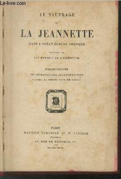 Le naufrage de la Jeannette dans l'océan glacial Arctique raconté par les membres des l'expédition. Collectif