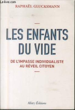 Les enfants du vide : De l'impasse individualiste au réveil citoyen. Glucksmann Raphaël