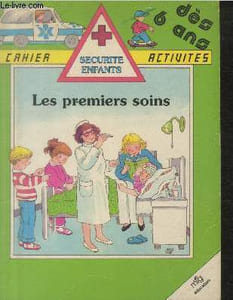Cahier d'activités : Les premiers soins