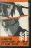 Naruto Shippuden le film : Les liens. Kishimoto Masashi, Collectif