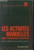 "Les activités manuelles dans l'enseignement obligatoire (Collection : ""Science de l'Education"")". Moreau Jacqueline, Collectif