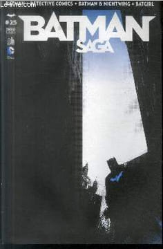 Batman Saga n°25 Juin 2014. Sommaire :Bruce Wayne dans : L'arène - Cages - Le chat et la (chauve) souris - Abysse marital - Acceptation - etc.. ...