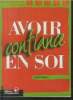 "Avoir confiance en soi (Collection : ""Développement Personnel"")". Famery Sarah