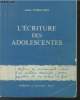 L'écriture des adolescents : Etude psycho-pédagogique. Dubouchet Jeanne