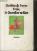 "Yvain, le Chevalier au Lion (Collection :""Classiques"")". De Troyes Chrétien, Tusseau Jean-Pierre