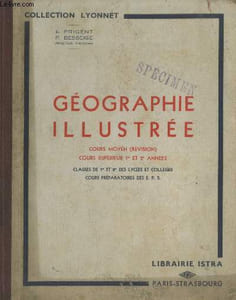 "Géographie illustrée : La France et ses colonies - Notions sommaires sur l'Europe et les grands pays du monde : Cours supéreur (1ère et 2e années) - Cours préapratoires des E.P.S. (Collection: ""Lyonnet"")"
