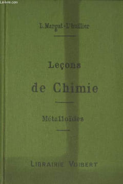 Leçons de Chimie (Métalloïdes) Tome 1 à l'usage des élèves de troisième et quatrième années de l'enseignement secondaire des jeunes filles et des ...