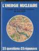 L'&eacute;nergie nucl&eacute;aire : Le projet de la centrale nucl&eacute;aire de Golfech 25 questions - 25 r&eacute;ponses. Collectif