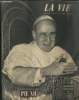 La vie catholique illustrée numéro spécial : Pie XII. Sommaire : L'Eglise continue - Un pape pur, pieux et charitable - Pie XII et la paix - Toi qui ...
