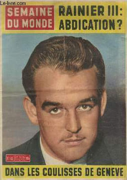 Semaine du Monde n°142 du 28 Juillet au 3 Août 1955 : Rainer III : Abdication ? - Dans les coulisses de Genève. Sommaire : Cet avion en a tué un autre ...
