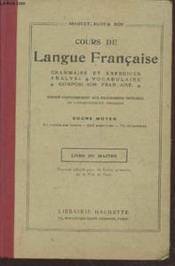 Cours de Langue française - Livre du maître : Grammaire et exercices - Analyse - Vocabulaire - Composition française : Cours moyen