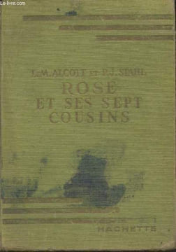 Rose et ses septs cousins. Alcott L.M., Stahl P.-J.
