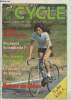 Le Cylce - L'officiel n°114 Juillet-Août 1985 : Le Tour de France 85 - Pourquoi la tendinite ? - Des boyaux bien gonflés - Le rendez-vous de Velocio - ...