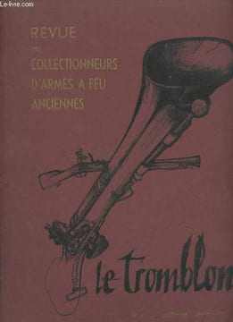 "Le Tromblon n°3 Décembre-janvier 1960. Sommaire : Le tir aux armes anciennes - La platine Espagnole à silex - Un fusil ""scié"" espagnol - La ...