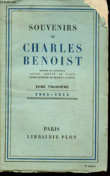 Souvenirs de Charles Benoist Tome 3 et dernier : 1902-1933 Vie parlementaire - Vie diplomatique. Benoist Charles