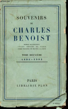 Souvenirs de Charles Benoist Tome 2 : 1894-1902 à travers l'Europe Belgique, Pays-Bas, Suisse, Espagne, Autriche, Hongrie, Bohême, Avant l'action. ...