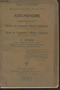 Aide-mémoire du candidat aux Brevets de Préparation Militaire Elémentaire (B.A.P. et B.P.E.S.M.) et au Brevet de Préparation Militaire Supérieure (pour certaines matières)