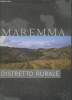 Maremma : Distretto rurale. Balducci Ernesto, Collectif