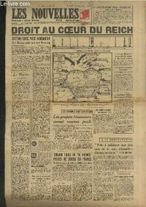 Les Nouvelles du Matin n°48 Mercredi 28 mars 1945. Droit au coeur du Reich : Patton fonce vers Nuremberg, les Russes sont entrés à Danzig - Les projets financiers seront connus jeudi - 300 000 Louis de 20 francs passés de Suisse en France - etc.