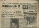 France-Soir Dimanche 16 lundi 17 février 1975. Sommaire : La réforme de l'enseignement : Haby s'explique - Renault : reprise possible dès lundi - ...