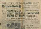 "France-Soir Mardi 12 novembre 1974. Sommaire : Postiers : La CFDT décidée à durcir la Grève SCNF : décision des syndicats mardi - Sport 4 Football la ...