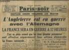 Paris-Soir n°5834 - 17e année Lundi 4 septembre 1939. Sommaire : Depuis onze heures ce matin l'Angletterre est en guerre avec l'Allemagne, La France ...