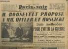 Paris-Soir Dimanche n°191 - 4e année Samedi 26 août 1939. Sommaire : M. Roosevelt propose MM. Hitler et Moscicki trois méthodes pour éviter la guerre ...