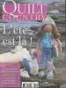 Quilt Country n°26 Juin-Juillet 2012 : L'été est là ! Sommaire : Jolie mésange - Shelly et Percy - Parfum d'été - Le sac - Butterfly - Le musée ...