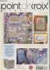 Point de Croix Magazine n°30 Mars-Avril 2004 : Un numéro tout en fleurs. Sommaire : Autour d'un thème les tabliers - Patchword et broderie - A la ...