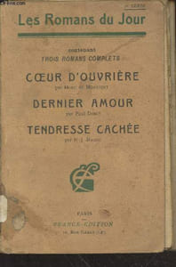 "Coeur d'ouvrière - Dernier amour - Tendresse cachée (Collection : ""Les Romans du Jour"")"