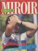 Miroir du Cyclisme n°358 Septembre 1984 : La face cachée de Criquelion. Sommaire : Laurent Fignon répond à vos lettres - Les grands solitaires : Leurs ...
