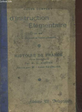 Cours complet d'Instruction élementaire à l'usage des Maisons d'Education : Histoire de France (cours élementaire). Riquier A., Abbé Beurlier E.